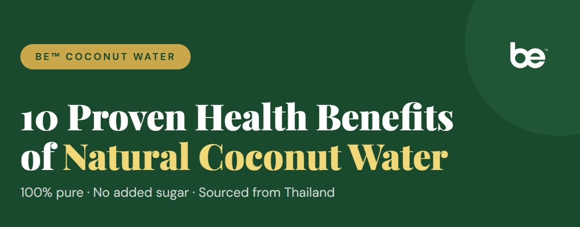 10 Proven Health Benefits of Natural Coconut Water | Be Coconut