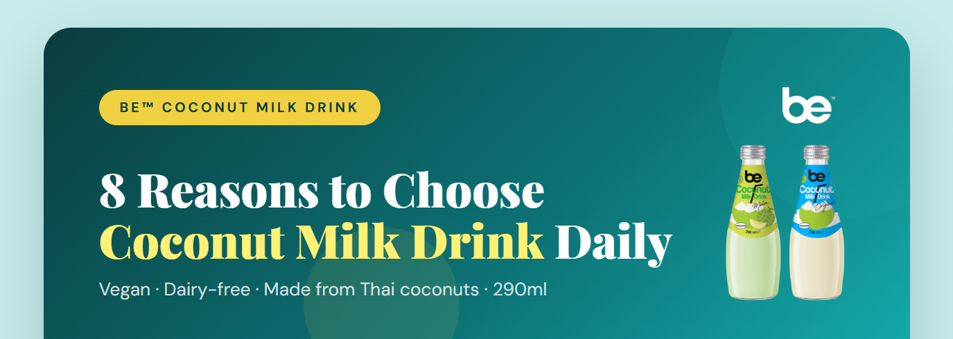 8 Reasons to Choose Coconut Milk Drink Daily — be™ | Pure. Fresh. Natural.
